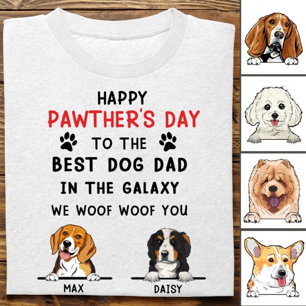 Dog Dad - Happy Pawther s Day In The Galaxy We Woof You - Personalized Unisex T-shirt Online Hot Sale