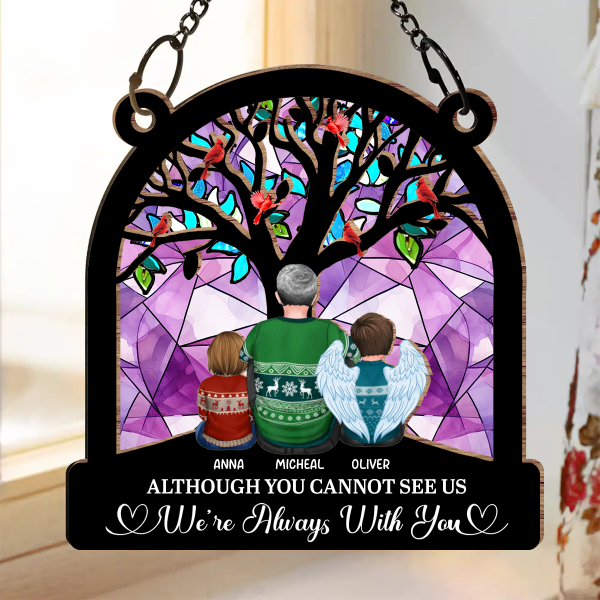 Although You Cannot See Me - Personalized Window Hanging Suncatcher Ornament For Cheap