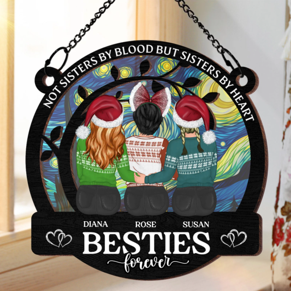 Not Sisters By Blood But Sisters By Heart Besties Forever - Personalized Window Hanging Suncatcher Ornament Sale
