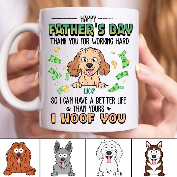 Dog Lovers - Happy Father s Day Thank You For Working Hard - Personalized Mug Hot on Sale