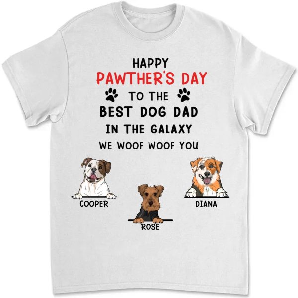 Dog Dad - Happy Pawther s Day In The Galaxy We Woof You - Personalized Unisex T-shirt Online Hot Sale - Image 2